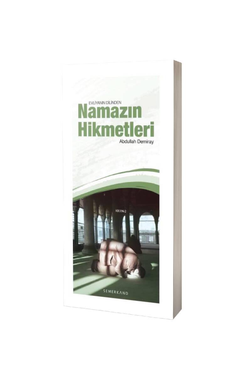 Evliyanın Dilinden Namazın Hikmetleri - 1