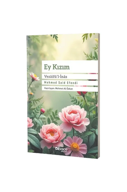 Ey Kızım Vezaifül İnas - Dibace Yayınları