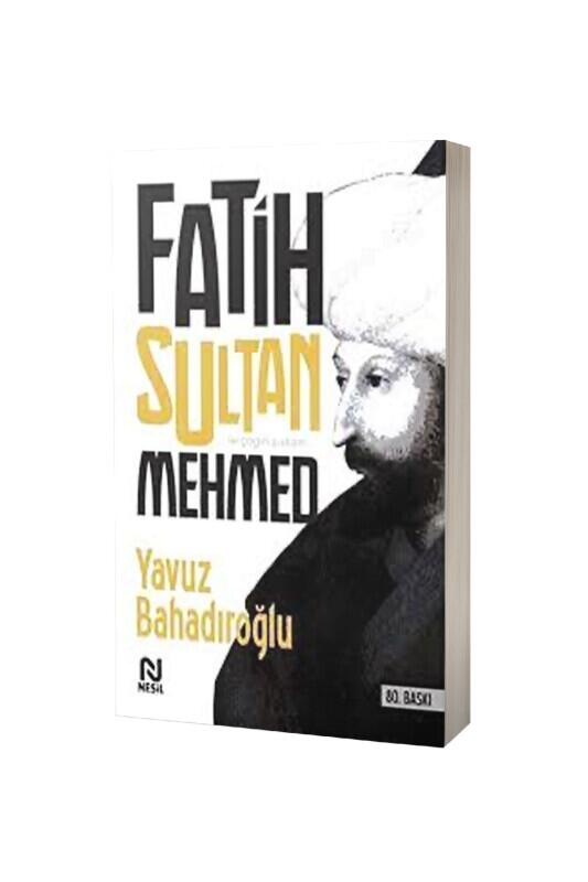 Fatih Sultan Mehmed - Nesil Yayınları