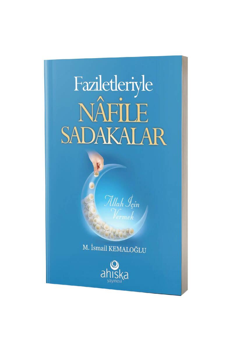 Faziletleriyle Nafile Sadakalar - 1