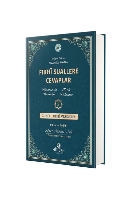 Fıkhi Suallere Cevaplar 5. Cilt - Ahıska Yayınevi