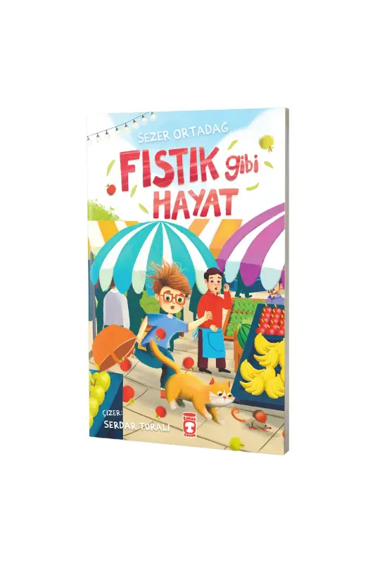 Fıstık Gibi Hayat - Timaş Çocuk Yayınları