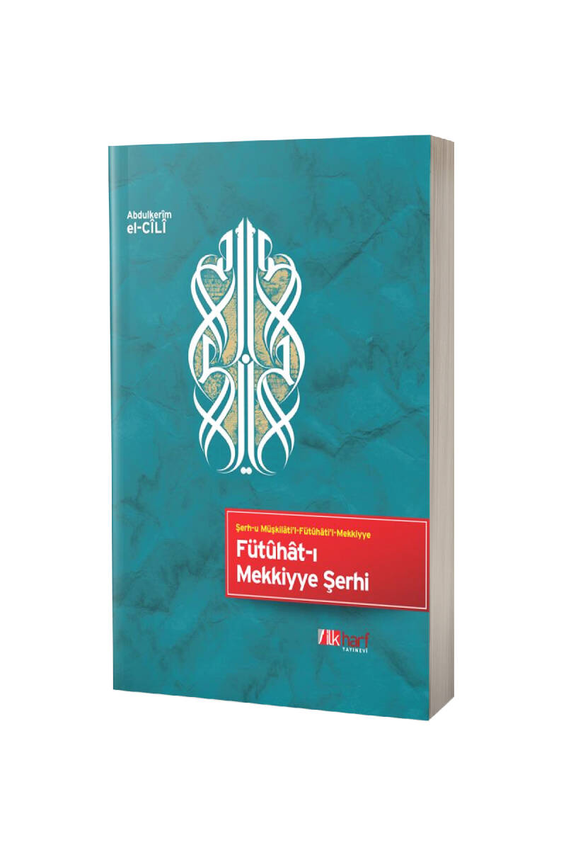 Fütuhatı Mekkiyye Şerhi - 1