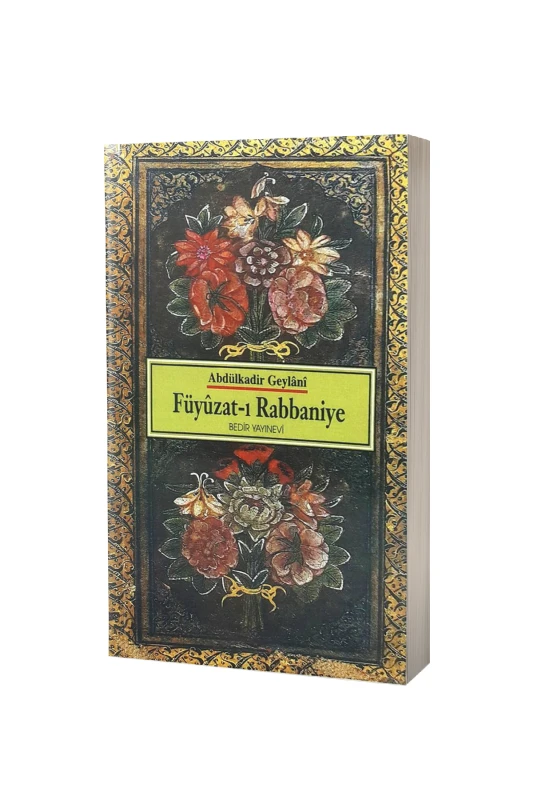 Füyuzatı Rabbaniye Geylaniden Dualar ve Zikirler - Bedir Yayınevi