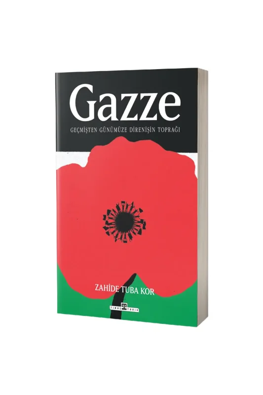 Gazze Geçmişten Günümüze Direnişin Toprağı - Timaş Yayınları