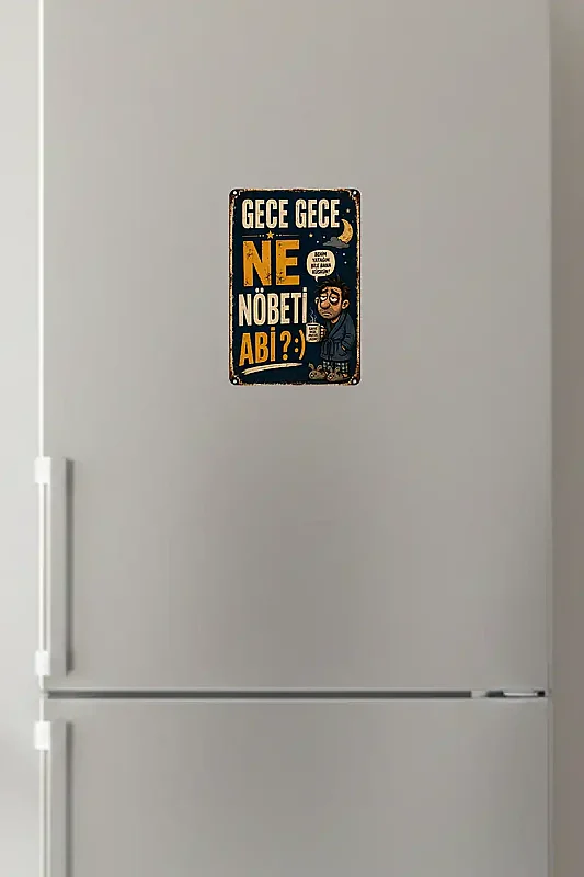 Gece Gece Ne Nöbeti Abi MiniDekor Magnet Ayaklı 9×13,5 cm - Bemenda