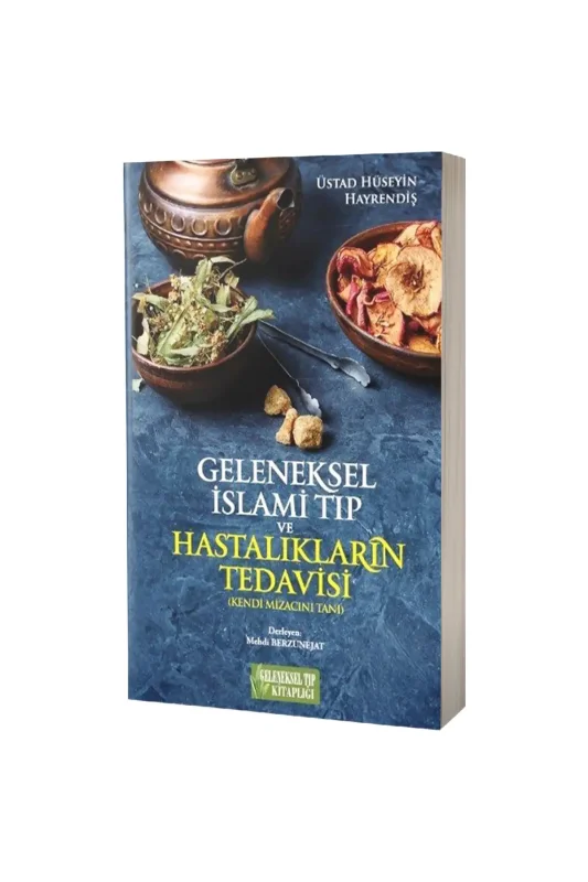 Geleneksel İslami Tıp ve Hastalıkların Tedavisi - Geleneksel Tıp Kitaplığı