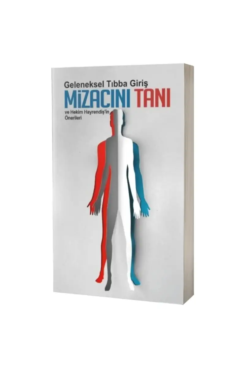 Geleneksel Tıbba Giriş Mizacını Tanı ve Üstat Hayrendişin Reçeteleri - 1
