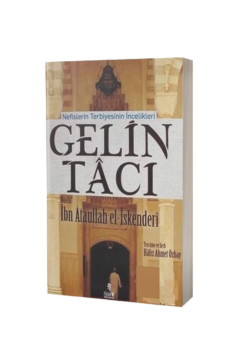 Gelin Tacı Nefislerin Terbiyesinin İncelikleri - 1