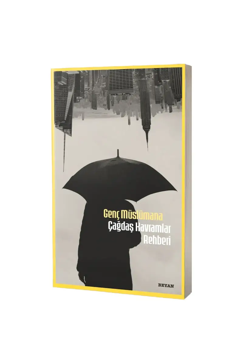 Genç Müslümana Çağdaş Kavramlar Rehberi - 1