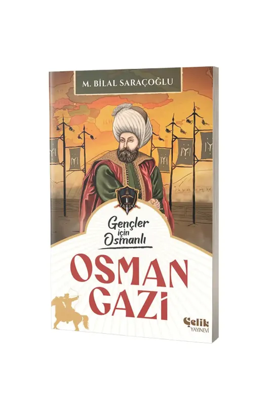 Gençler İçin Osmanlı Osman Gazi - Çelik Yayınevi
