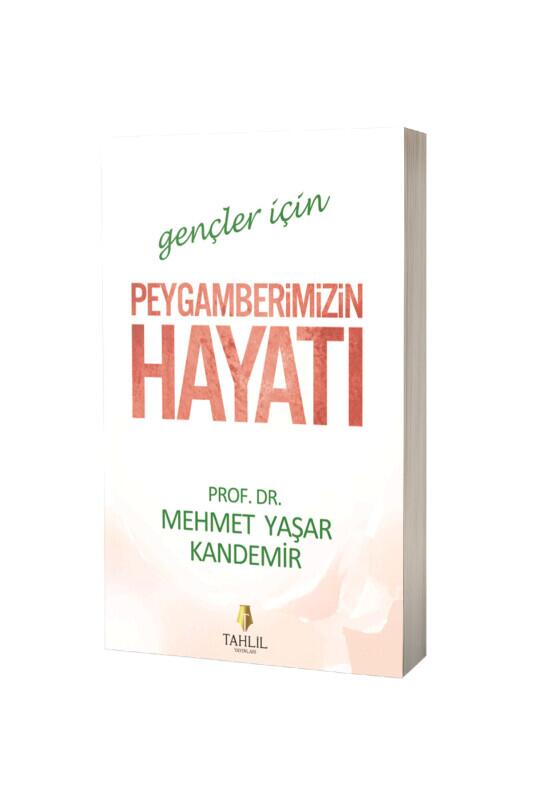 Gençler İçin Peygamberimizin Hayatı - Tahlil Yayınları