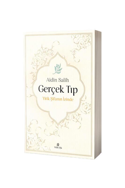 Gerçek Tıp Yitik Şifanın İzinde - Sade Hayat Yayınları