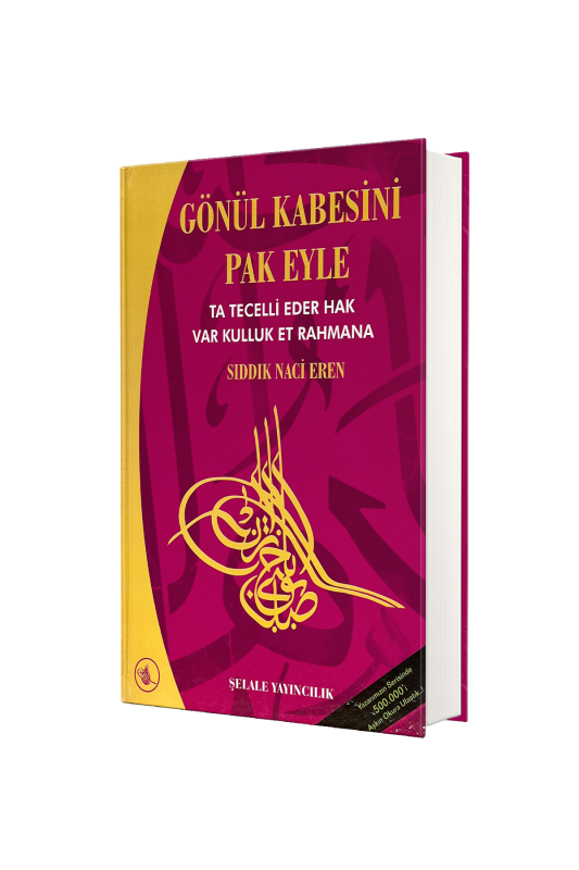 Gönül Kabesini Pak Eyle - Şelale Yayıncılık