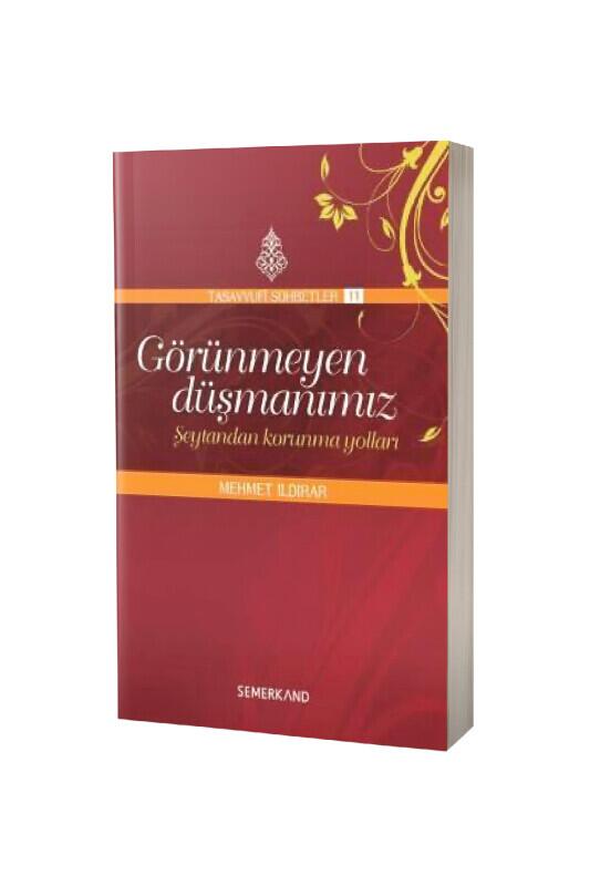 Görünmeyen Düşmanımız Şeytandan Korunma Yolları - Semerkand Yayınları