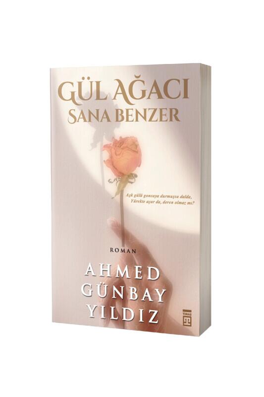 Gül Ağacı Sana Benzer - Timaş Yayınları
