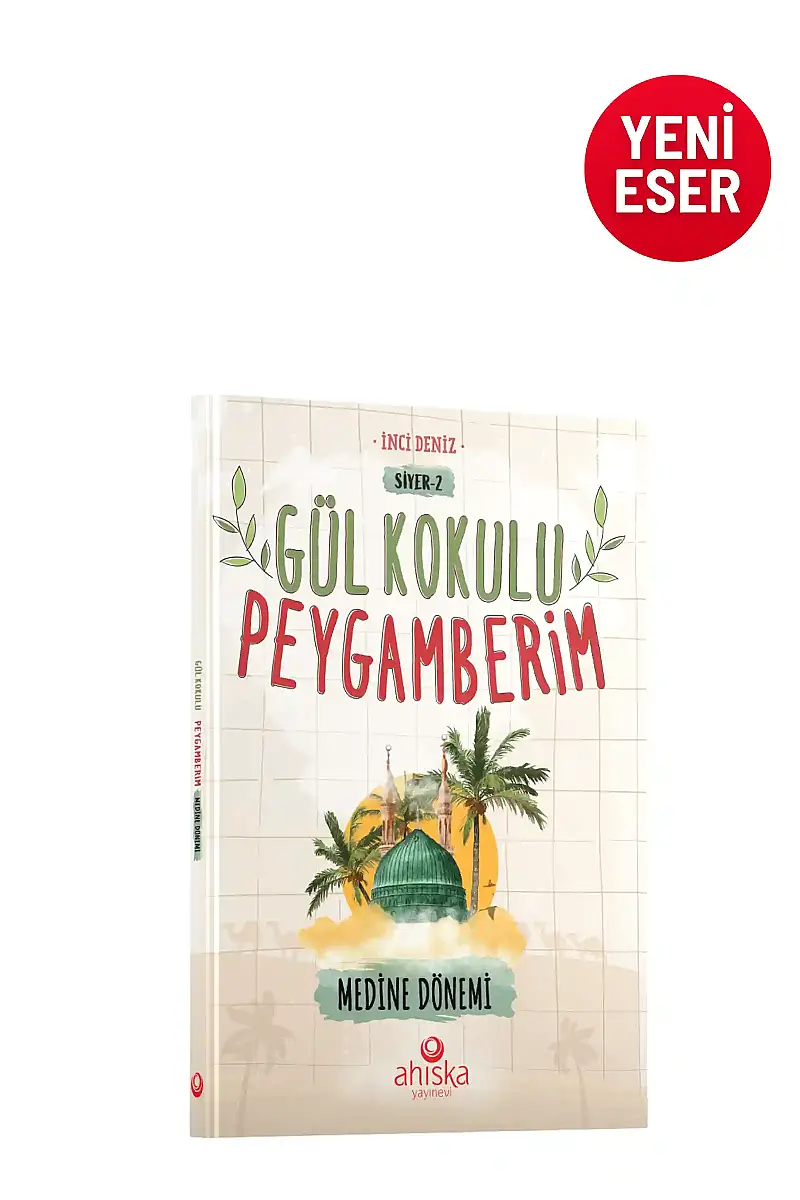 Gül Kokulu Peygamberim Medine Dönemi - 1