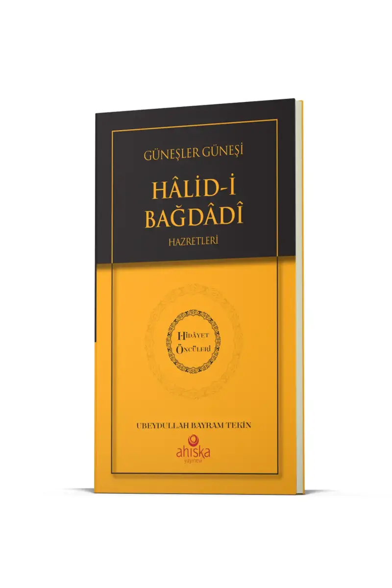 Güneşler Güneşi Halidi Bağdadi Hz. - Hidayet Öncüleri 10 - 1