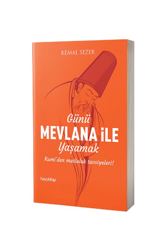 Günü Mevlana İle Yaşamak - Hayy Kitap