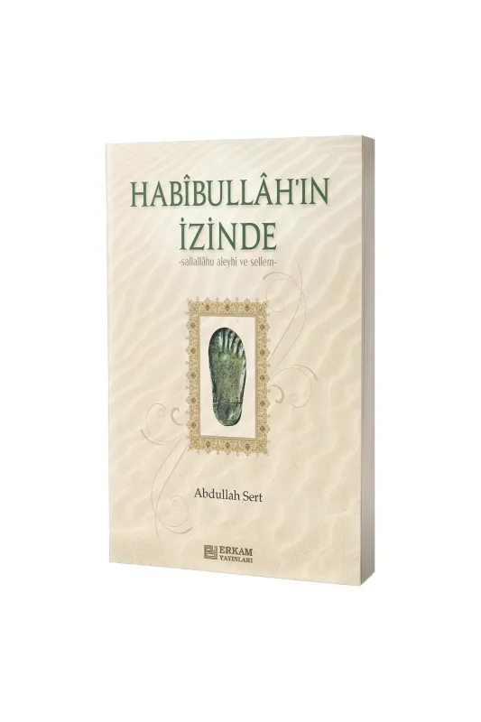 Habibullahın İzinde - Erkam Yayınları