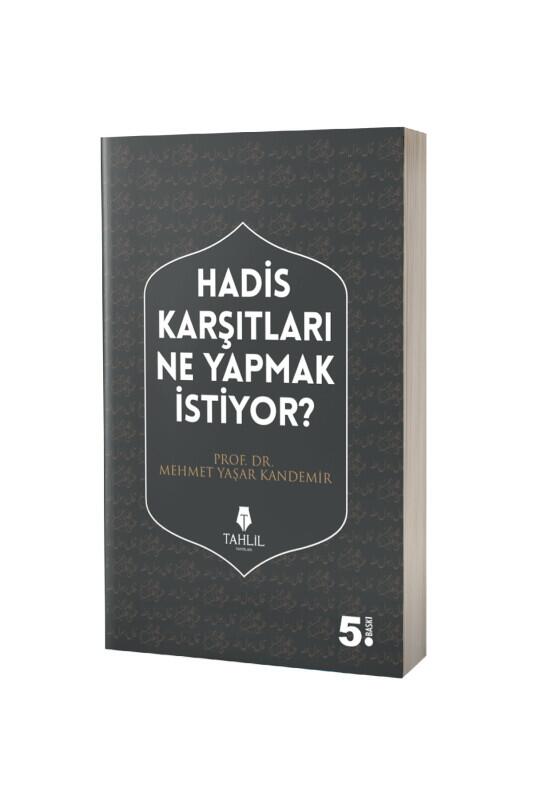 Hadis Karşıtları Ne Yapmak İstiyor - Tahlil Yayınları