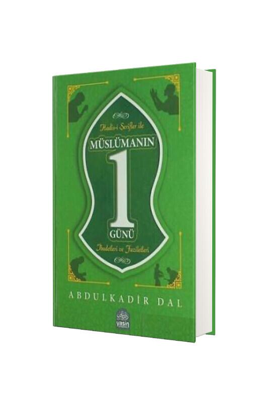 Hadisi Şerifler İle Müslümanın Bir Günü - Yasin Yayınevi