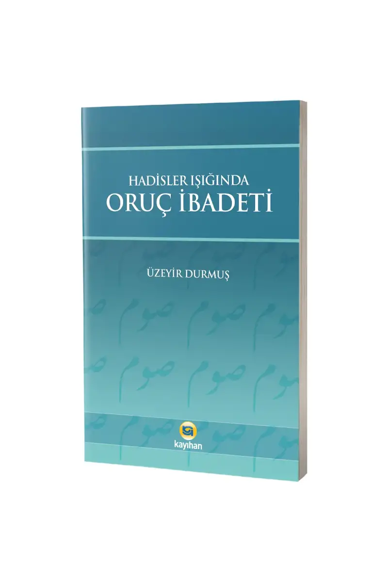 Hadisler Işığında Oruç İbadeti - 1