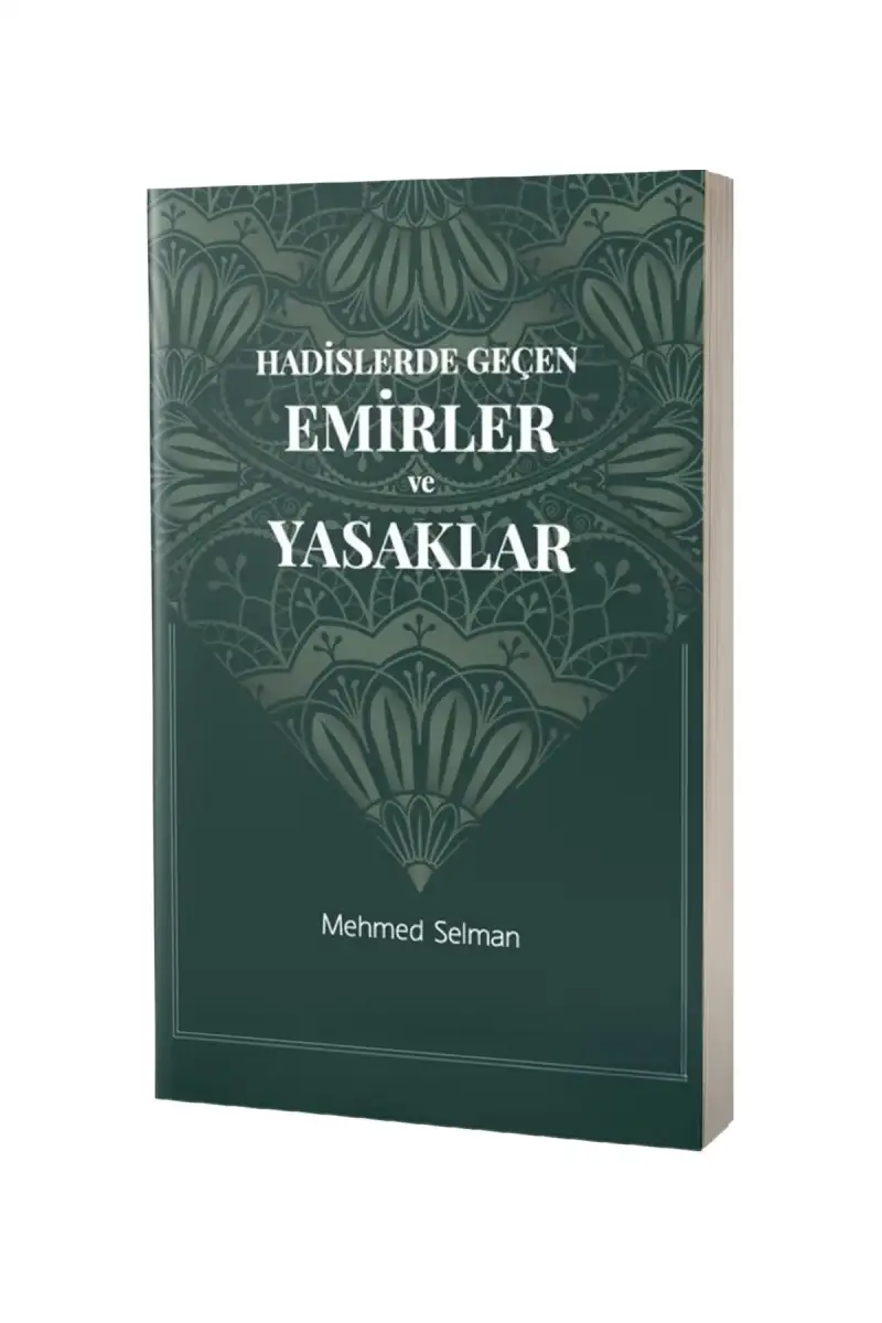 Hadislerde Geçen Emirler ve Yasaklar - 1