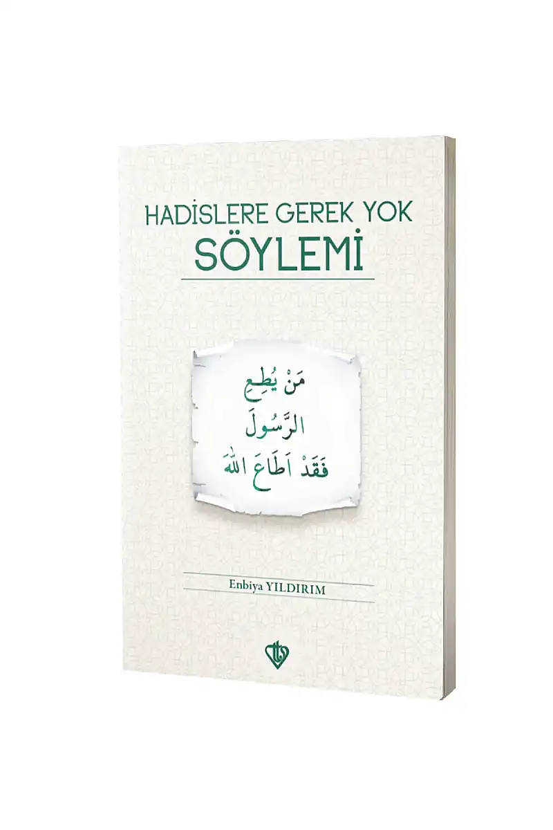 Hadislere Gerek Yok Söylemi