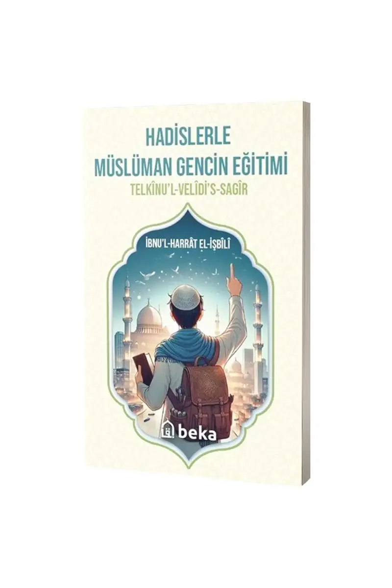 Hadislerle Müslüman Gencin Eğitimi - 1