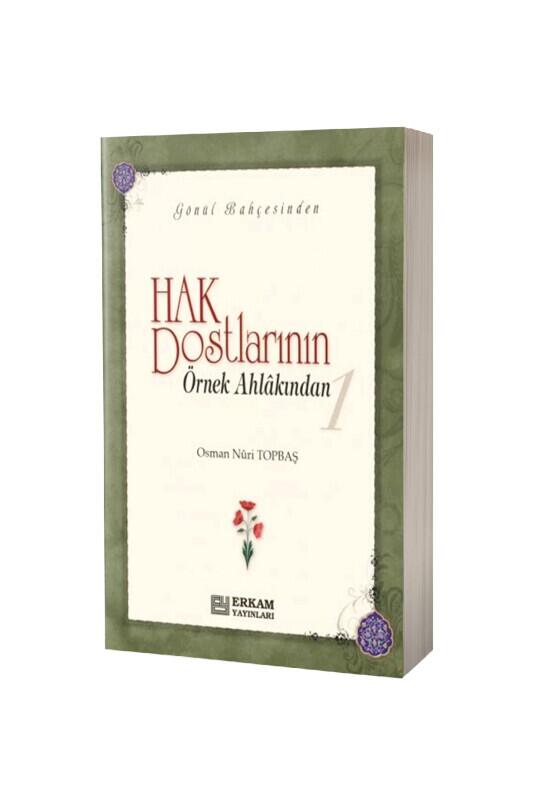 Hak Dostlarının Örnek Ahlakından 1 - Erkam Yayınları