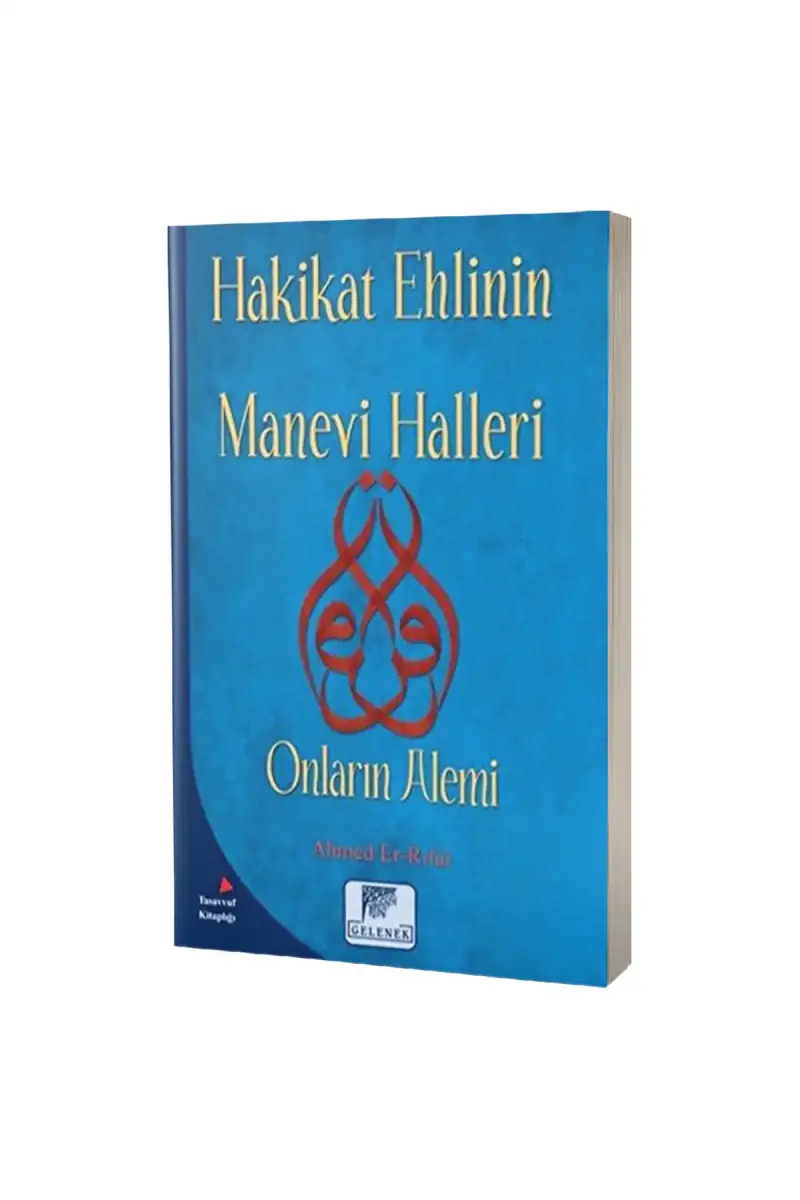 Hakikat Ehlinin Manevi Halleri Onların Alemi - 1