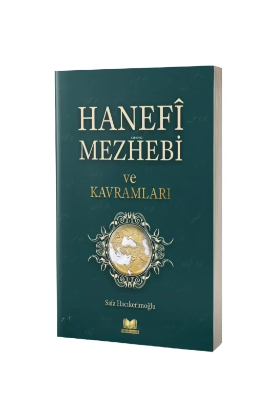Hanefi Mezhebi Ve Kavramları - Kitapkalbi Yayıncılık
