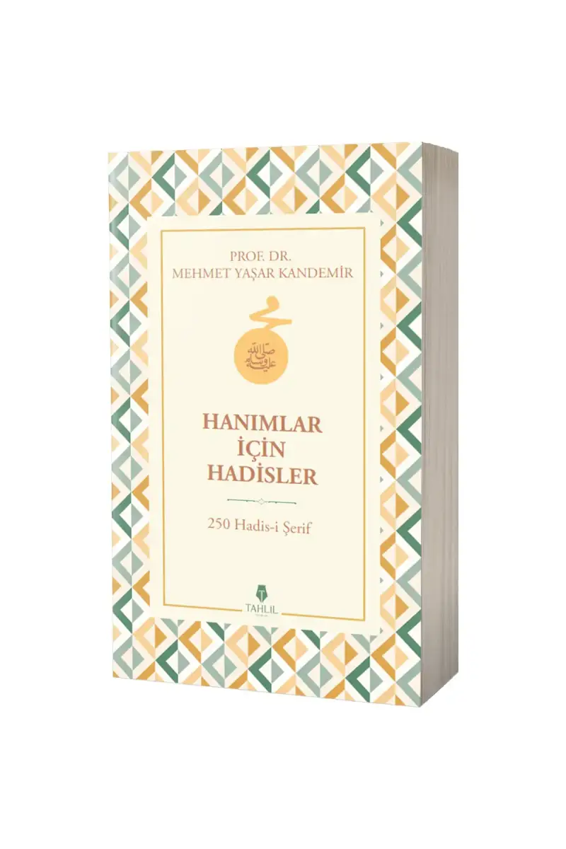 Hanımlar İçin Hadisler 250 Hadisi Şerif - 1