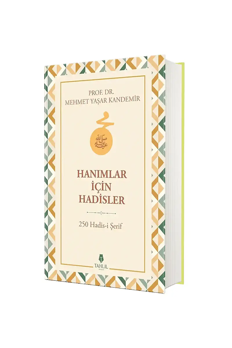 Hanımlar İçin Hadisler 250 Hadisi Şerif - 1