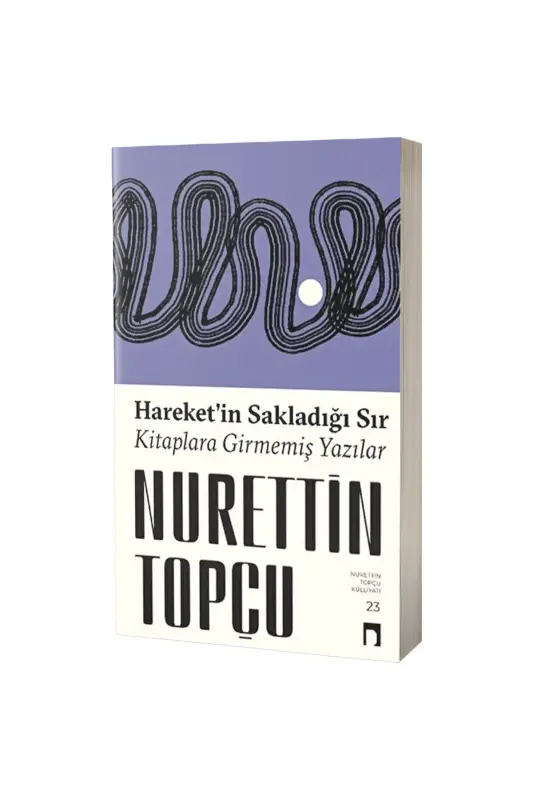 Hareketin Sakladığı Sır - Dergah Yayınları