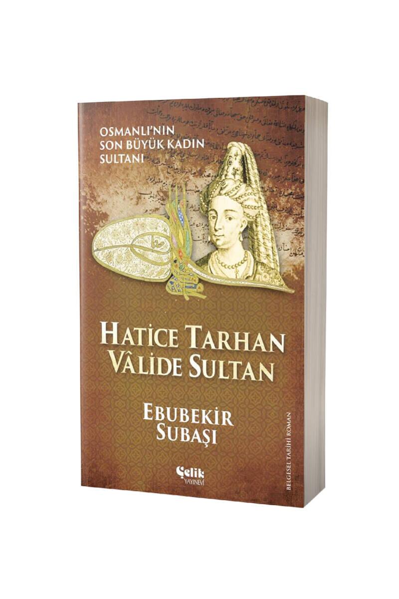 Hatice Tarhan Valide Sultan - 1