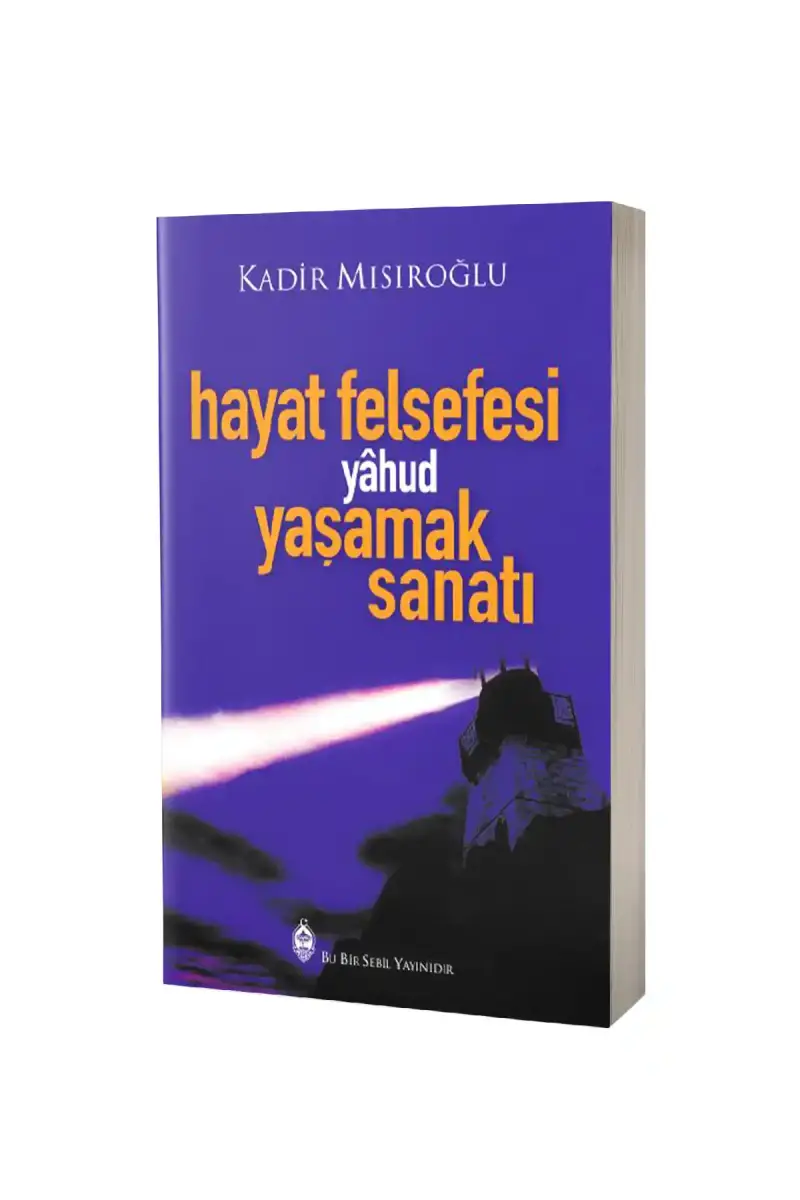 Hayat Felsefesi Yahud Yaşamak Sanatı - 1