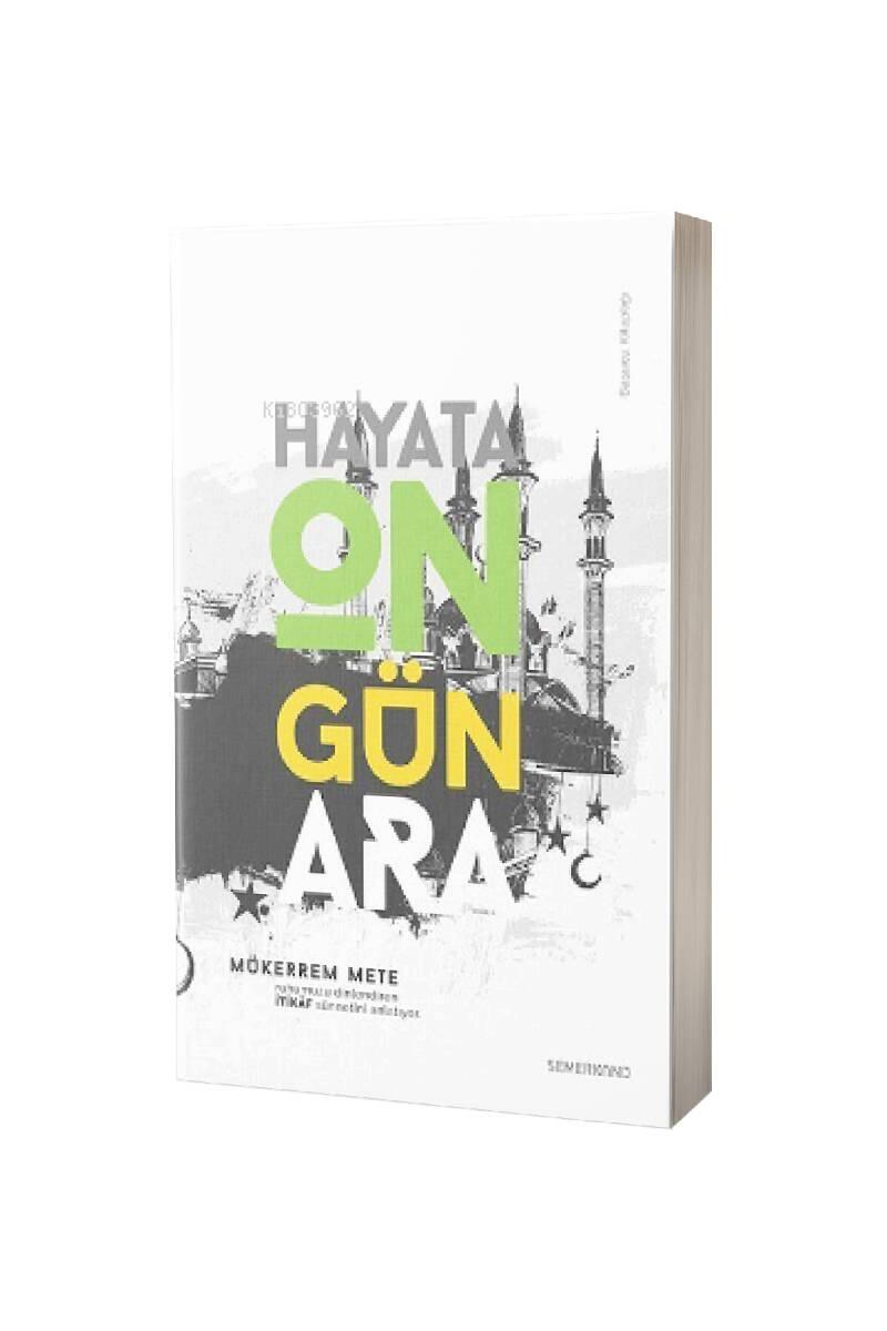 Hayata On Gün Ara İtikaf - 1