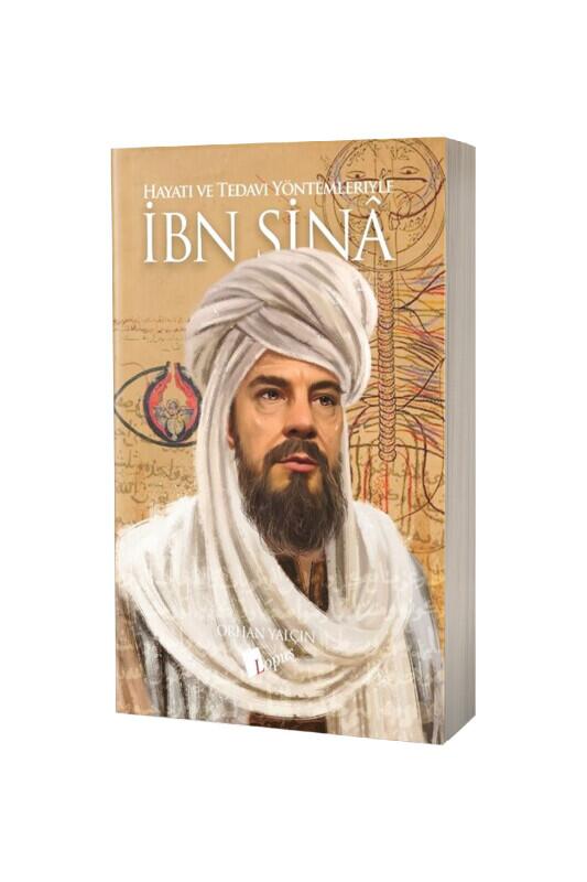 Hayatı ve Tedavi Yöntemleriyle İbn Sina - Lopus Yayınları