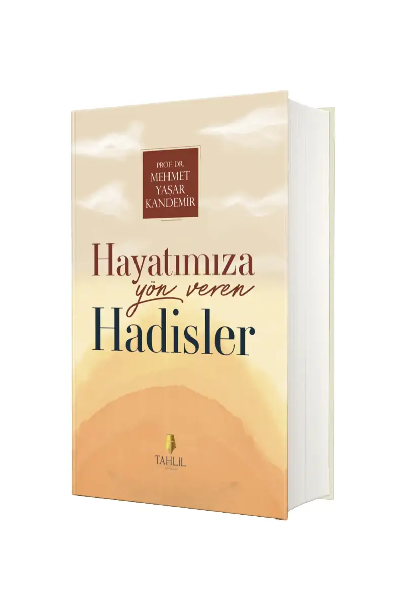 Hayatımıza Yön Veren Hadisler - 1