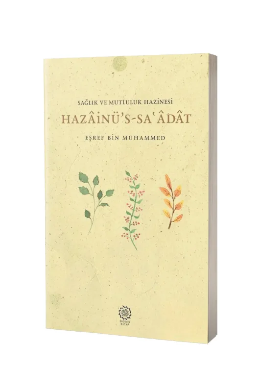 Hazainüs Saadat Sağlık ve Mutluluk Hazineleri - Endülüs Kitap
