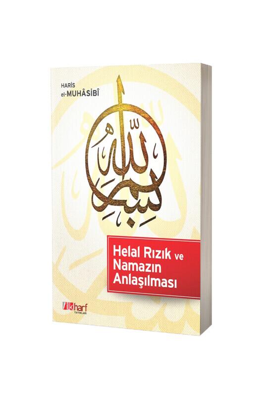 Helal Rızık Ve Namazın Anlaşılması - İlk Harf Yayınevi