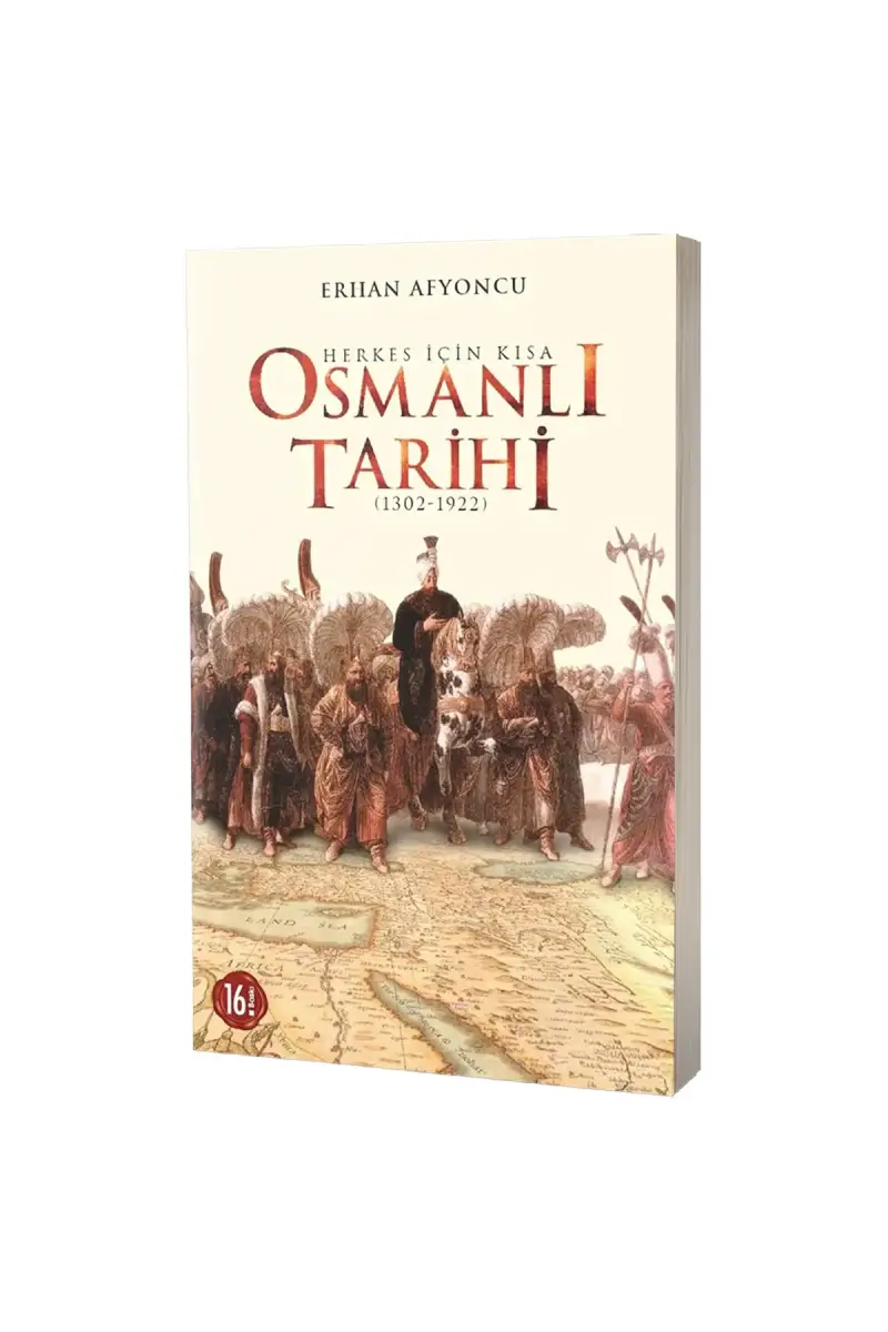 Herkes İçin Kısa Osmanlı Tarihi - 1