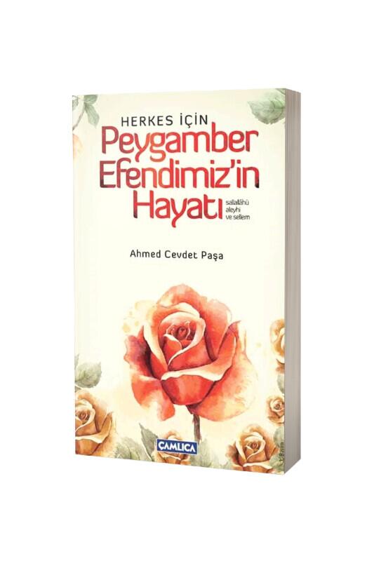 Herkes İçin Peygamber Efendimizin Hayatı - Çamlıca Kitap