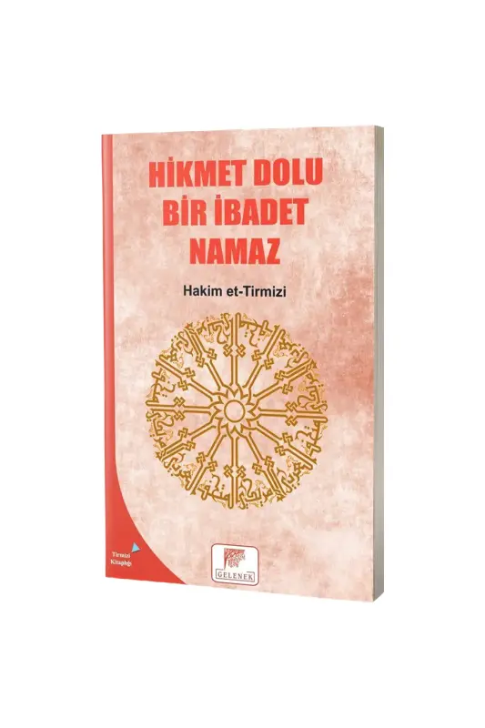 Hikmet Dolu Bir İbadet Namaz - Gelenek Yayıncılık