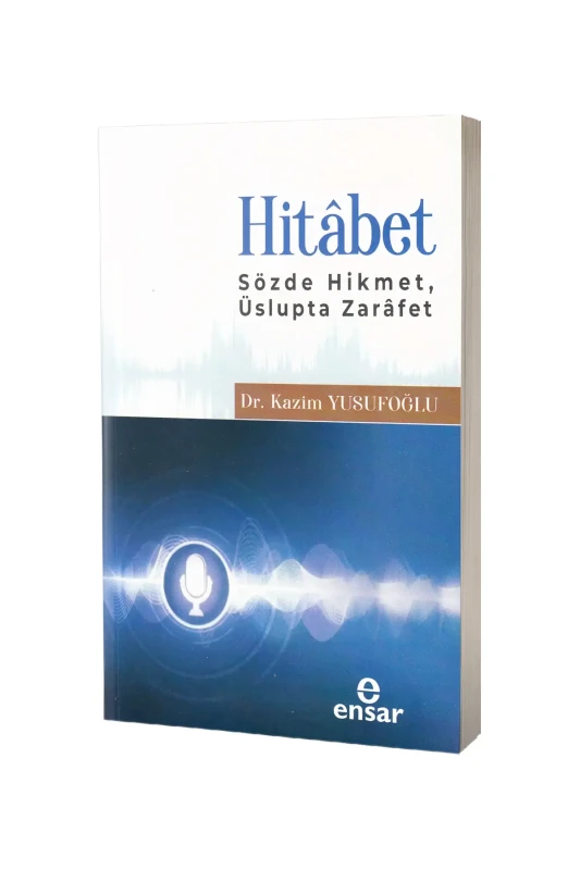 Hitabet Sözde Hikmet Üslupta Zarafet - Ensar Neşriyat