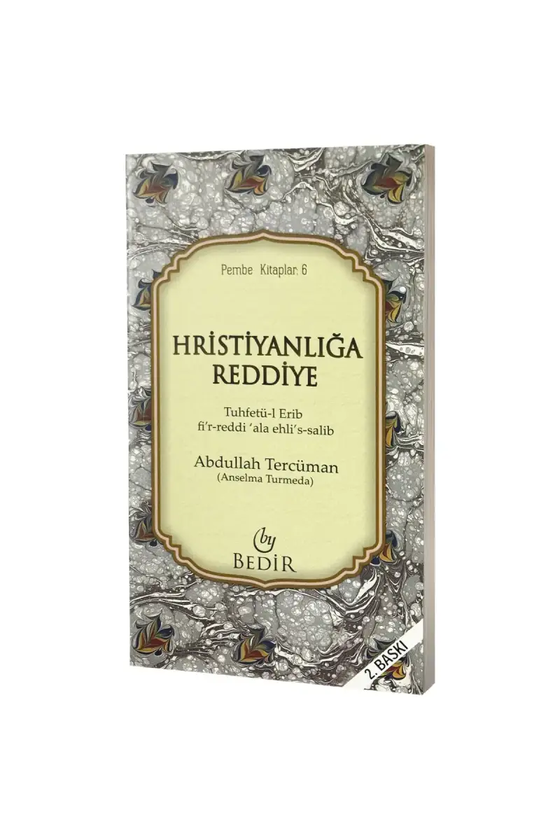 Hristiyanlığa Reddiye - 1