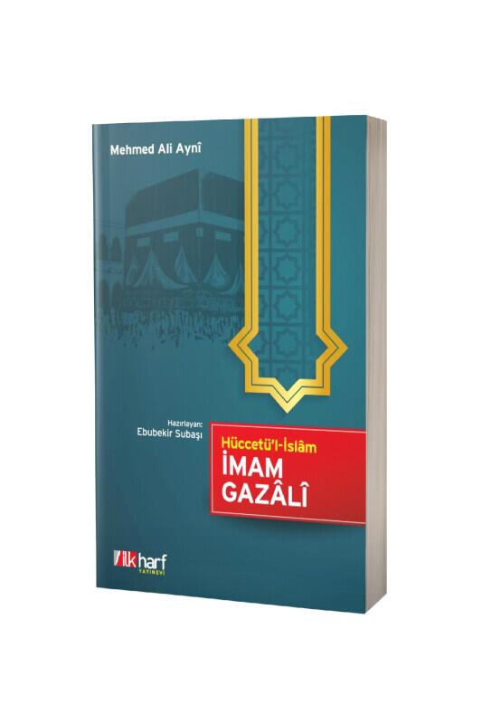 Hüccetül İslam İmam Gazali - İlk Harf Yayınevi