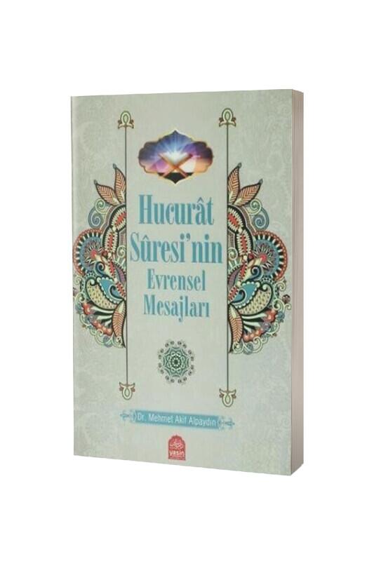 Hucurat Suresinin Evrensel Mesajları - Yasin Yayınevi